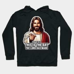 Psalm 118:24 This Is The Day The Lord Has Made Hoodie